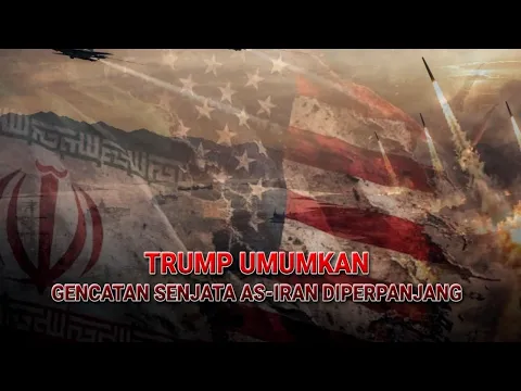 Trump Umumkan Gencatan Senjata AS-Iran Diperpanjang
