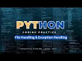 Python Coding Practice File Handling Exception Handling