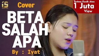beta salah apa cover by iyat dude