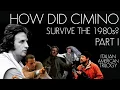 How Did Michael Cimino Survive The 1980s Part 1