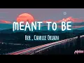 Meant To Be -Ber, Charlie Oriain _(Lyrics Video)_