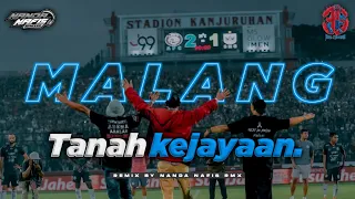 dj spesial chant bernyawa aremania malang tanah kejayaan remix version by nanda nafis rmx