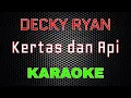 Download Lagu Decky Ryan - Kertas dan Api [Karaoke] | LMusical