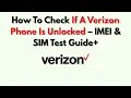 How To Check If A Verizon Phone Is Unlocked - IMEI SIM Test Guide