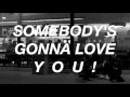 Download Lagu The Wldlfe - Somebody's Gonna Love You (Lyric Video)