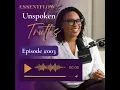 ESSENTFLOW Unspoken Truths Ep 003 The Perfection Performance
