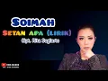 SOIMAH- SETAN APA (LIRIK)