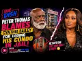 Peter Thomas Blames Cynthia Bailey for Losing His Condo in Jail