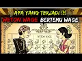 APA YANG TERJADI JIKA  DUA WAGE BERSATU ! INILAH PENJELASANYA