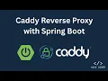 Reverse Proxy with Spring Boot Caddy Beginner Friendly