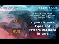 Algebraic Data Types and Pattern Matching in Java