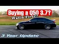 Infiniti Q50 3 7 Watch BEFORE Buying 3 Year UPDATE