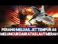 Download Lagu Perang Mulai Meluas, Jet Tempur Amerika Meluncur dari Atas Laut Merah