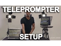 How to Setup a Teleprompter Ep 1 Tutorial