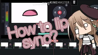 how to lip sync gacha life for a friend 3