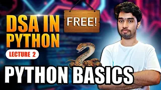 Lecture 2 Basics of Python DSA in Python Python Operators Free Course
