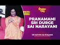 Lagu 1219 - Pranamami Sri Durge Sai Narayani | Soothing Devi Bhajan | Sri Sathya Sai Bhajans