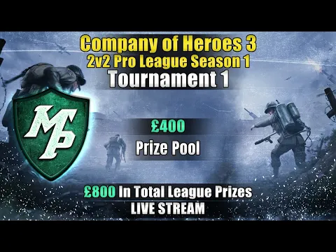 Company of Heroes 3 2v2 Pro League Season 1 Tournament 1 Day 1 - Live Stream