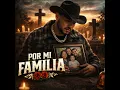 Por Mi Familia - Mal De Amores Mx