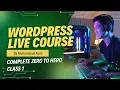 WordPress Development Course 2025 - Class 1 Install WordPress Dashboard Overview Theme Setup