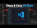 Transform VS Code Into a Cozy Developer Workspace Minimal Cozy Setup