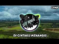 Download Lagu DJ Cintaku Menangis ( Tiya Gasentra ) Dangdut Remix Slow by CF RMX