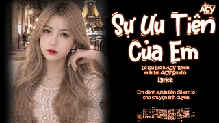 Sự Ưu Tiên Của Em Remix (Bản hot TikTok) - Lê Gia Bảo x ACV Remix | Nhạc Trẻ Remix Hot Tiktok 2026
