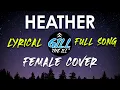 Download Lagu Heather Female Cover (Lyrics Video) by Gill The iLL | Conan Gray