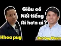 Khoa Pug va Vuong Pham giau co den muc nao - TRI THUC THU VI