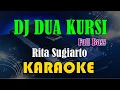 Download Lagu DJ DUA KURSI X POMPA - RITA SUGIARTO [KARAOKE] KN7000