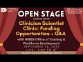 OPEN Stage Webinar Clinician Scientist Clinic - Overview of NINDS Funding Opportunities and Q A