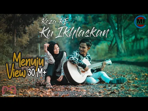 Download MP3 Reza RE - Ku Ikhlaskan (Ku Relakan Engkau Pergi Walau  Sesak Dada Ini)(Official MV)