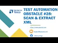 Tosca Tutorial Lesson 134 - Extract XML Scan XML Buffer Values File Scan Obstacle 28