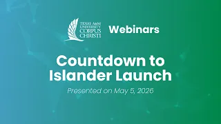 TAMU-CC Countdown to Orientation Webinar