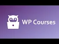 Creating and Managing Modules in WP Courses WordPress Course LMS Plugin