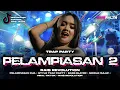 Download Lagu DJ PELAMPIASAN 2 TRAP PARTY KARNAVAL VIRAL TIKTOK | RAIS REVOLUTION