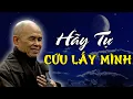 Download Lagu Hãy Tự CỨU Lấy Mình - Cuộc Đời Mình Là Do Mình Tự Phát Họa Ra | Thiền Sư Thích Nhất Hạnh