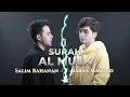 Download Lagu SALIM BAHANAN Ft. BARAA MASOUD || Surah Al Mulk #quran