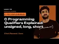 C Programming Qualifiers Explained unsigned long short Lesson 15 C Programming