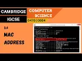 42 CAMBRIDGE IGCSE 0478-0984 3 4 Media access control MAC address
