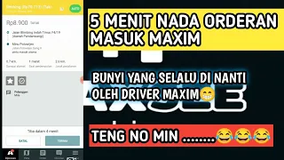 nada orderan masuk maxim 5 menit nada orderan masuk maxim 