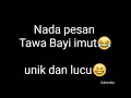 Download Lagu Nada dering /Notifikasi pesan tawa bayi imut