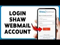 How To Login Shaw Webmail Account Fix Shaw Webmail Login Issues 2026
