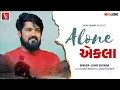 Download Lagu Alone - Vijay Suvada | એકલા | Sad Mashup Song | New Gujarati Song | @VijaySuvadaOfficial