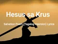 Download Lagu Hesus sa Krus (Salvation Poem) Tagalog Version Lyrics | LyricalTrendingMusic