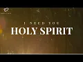 Download Lagu I Need You Holy Spirit: 3 Hour Instrumental Soaking Worship | Prayer Music