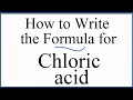How to write the formula for Chloric acid HClO3