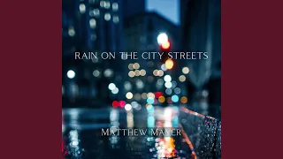 Rain On The City Streets 