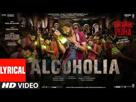 Download MP3 Alcoholia (Lyrical): Vikram Vedha | Hrithik, Saif | Vishal-Sheykhar, Manoj M | Snigdhajit, Ananya