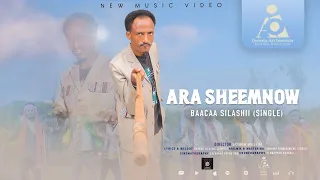 Baacaa Silashii Single ARASHEEMNOW New Ethiopian Afaan Oromo Music Video 2023 Official Video 